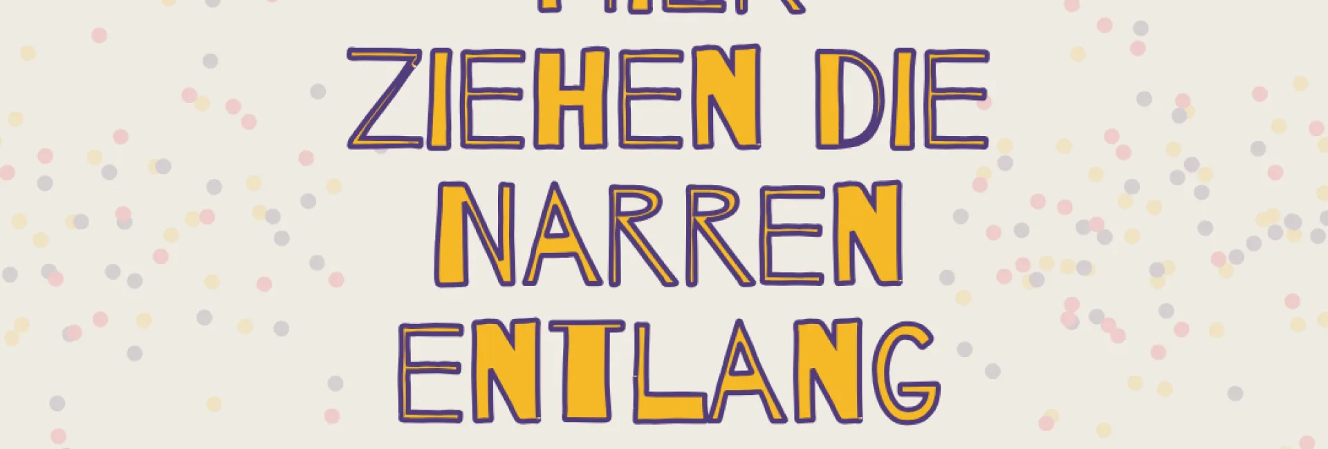Hier ziehen die Narren entlang