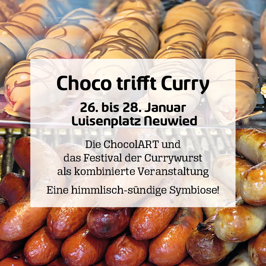 Currywurst-Festival und ChocolART finden im Januar gemeinsam auf dem Neuwieder Luisenplatz statt – Viele Gründe für eine Zusammenlegung
